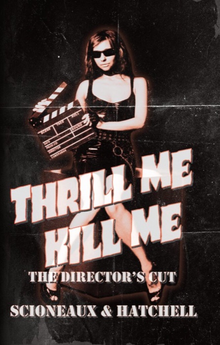 Thrill Me, Kill Me: Director's Cut cover